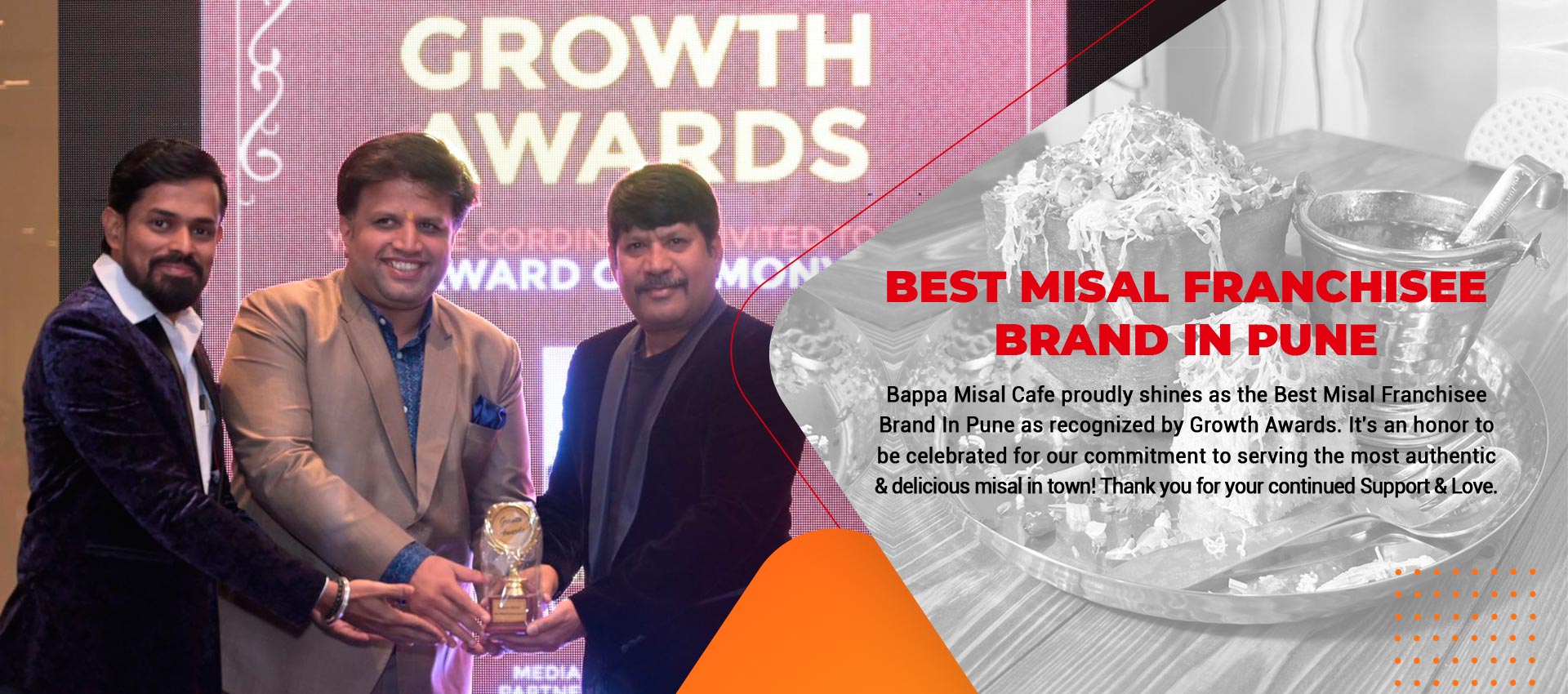 
Bappa Misal Cafe proudly shines as the ЁЯПЖ Best Misal Franchisee Brand In PuneЁЯПЖ as recognized by Growth Awards. It's an honor to be celebrated for our commitment to serving the most authentic and delicious misal in town! Thank you for your continued support and love.